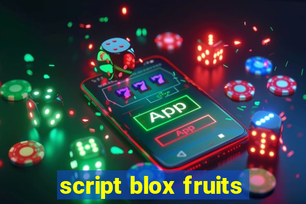 script blox fruits